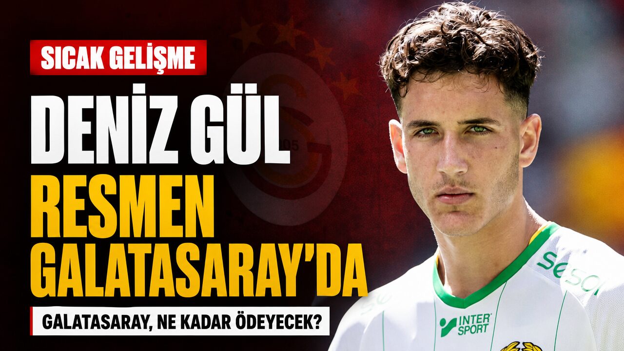 Galatasaray, Deniz Gül’ü resmen transfer etti