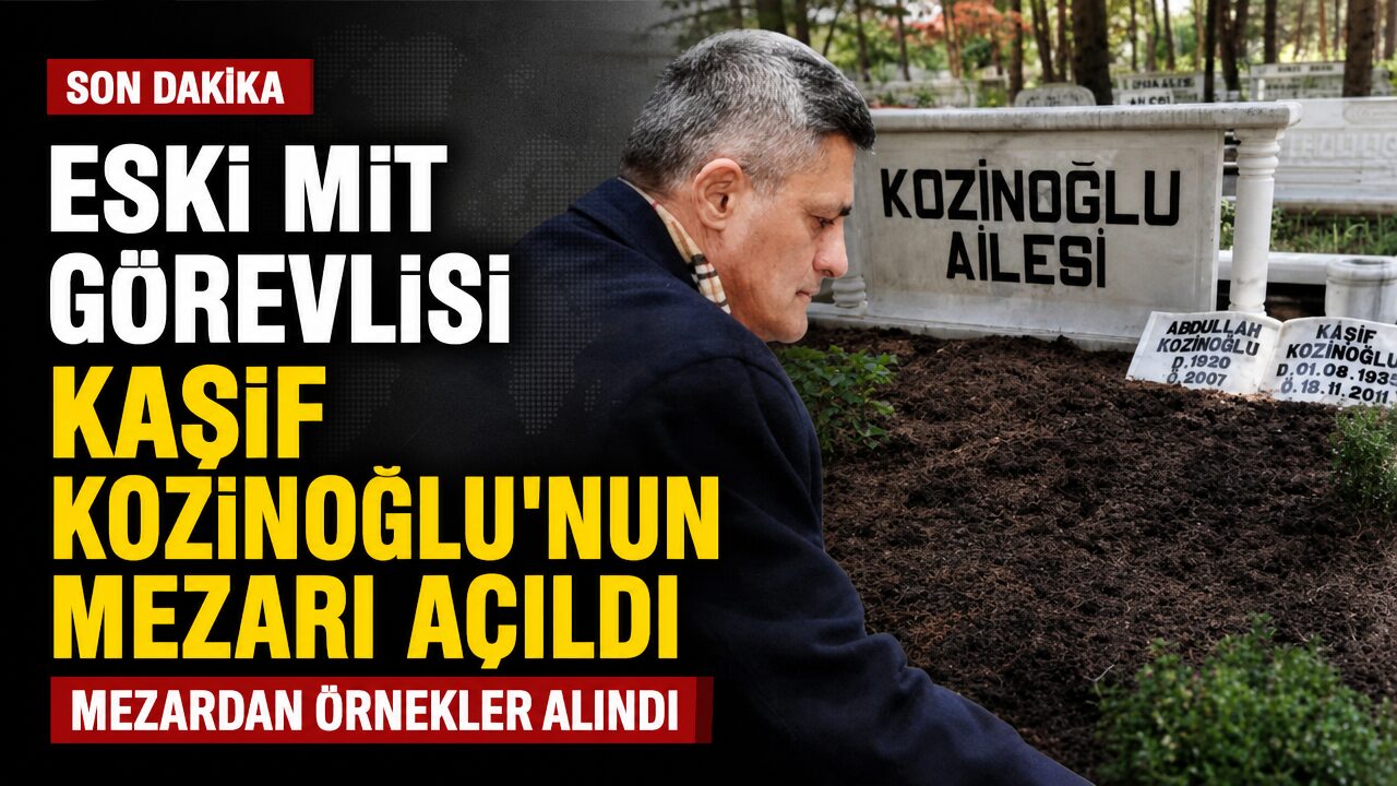 Eski MİT personeli Kaşif Kozinoğlu’nun mezarından örnekler alındı