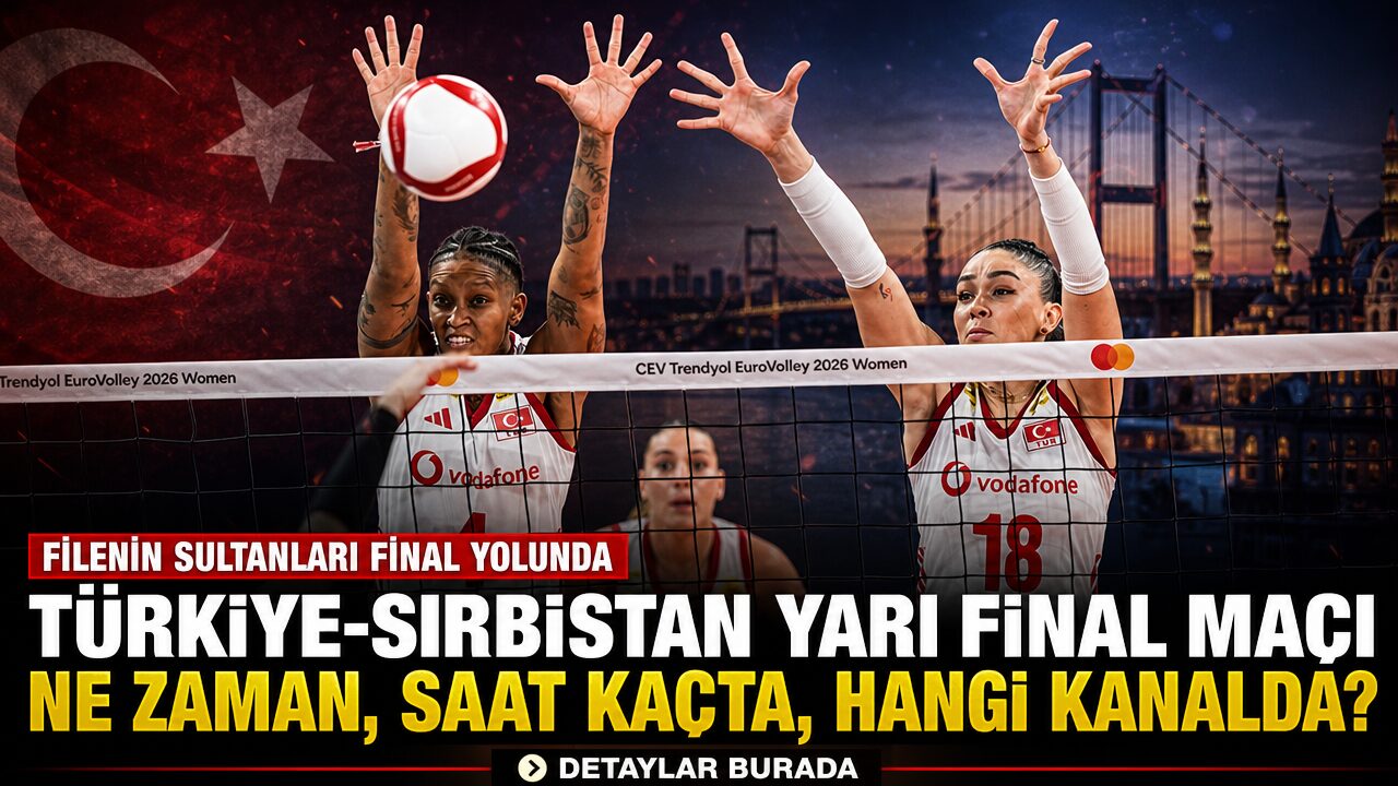 Türkiye-Sırbistan yarı final karşılaşması ne zaman, saat kaçta?