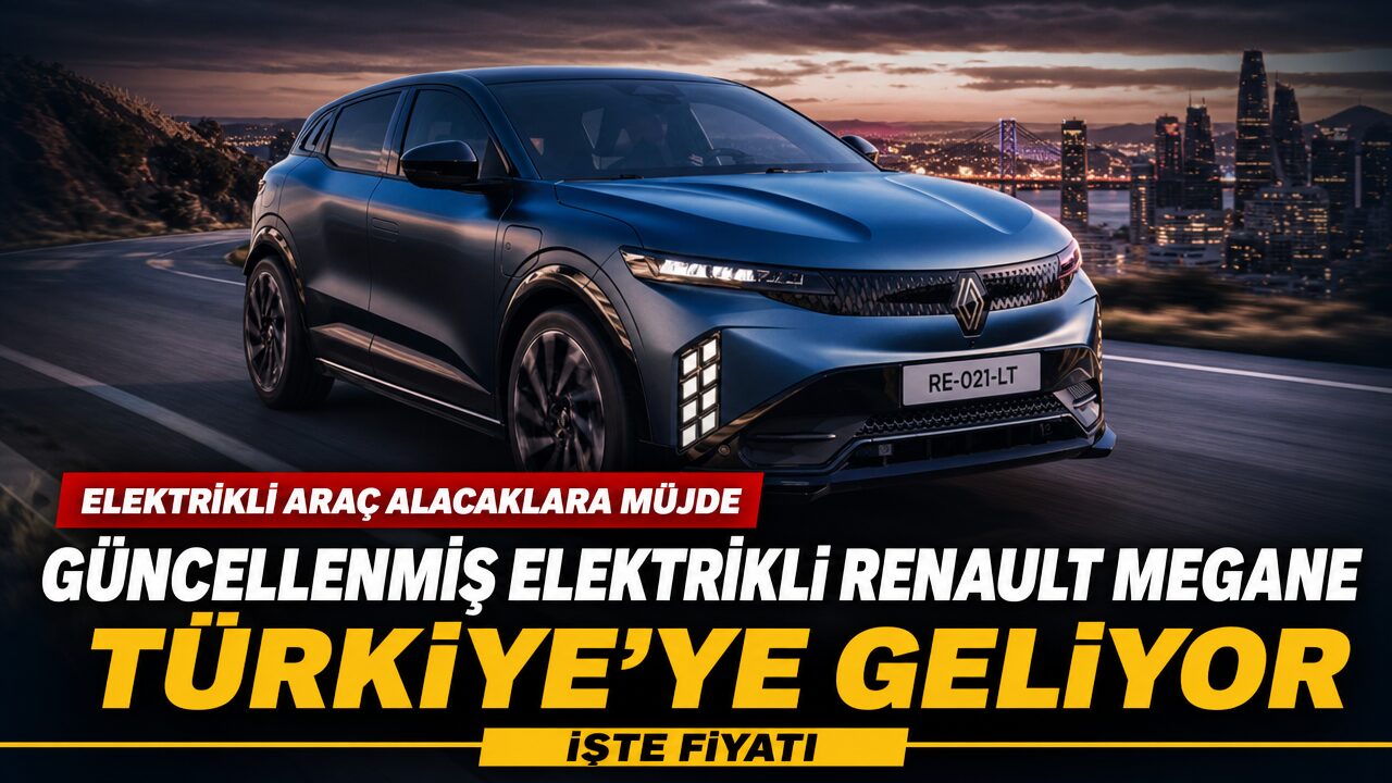 Güncellenmiş elektrikli Renault Megane 500 kilometre menzille Türkiye’ye geliyor