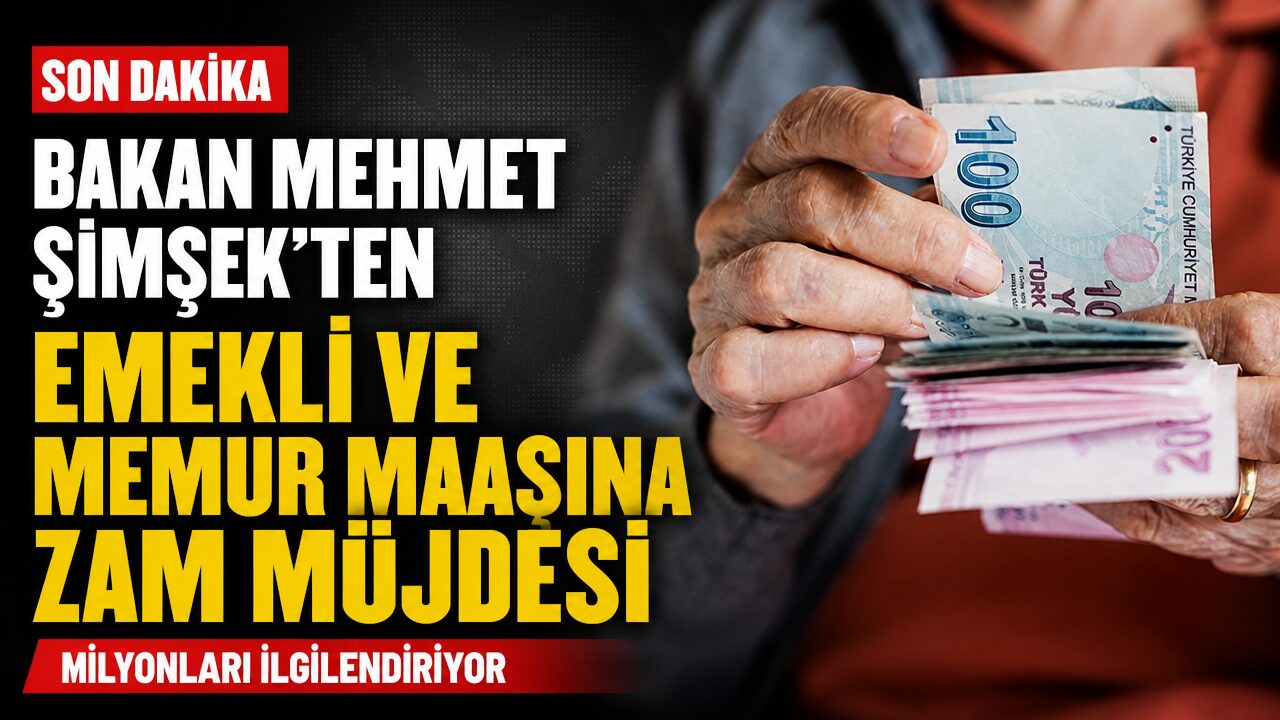 Bakan Şimşek’ten memur ve emekli maaşına zam açıklaması