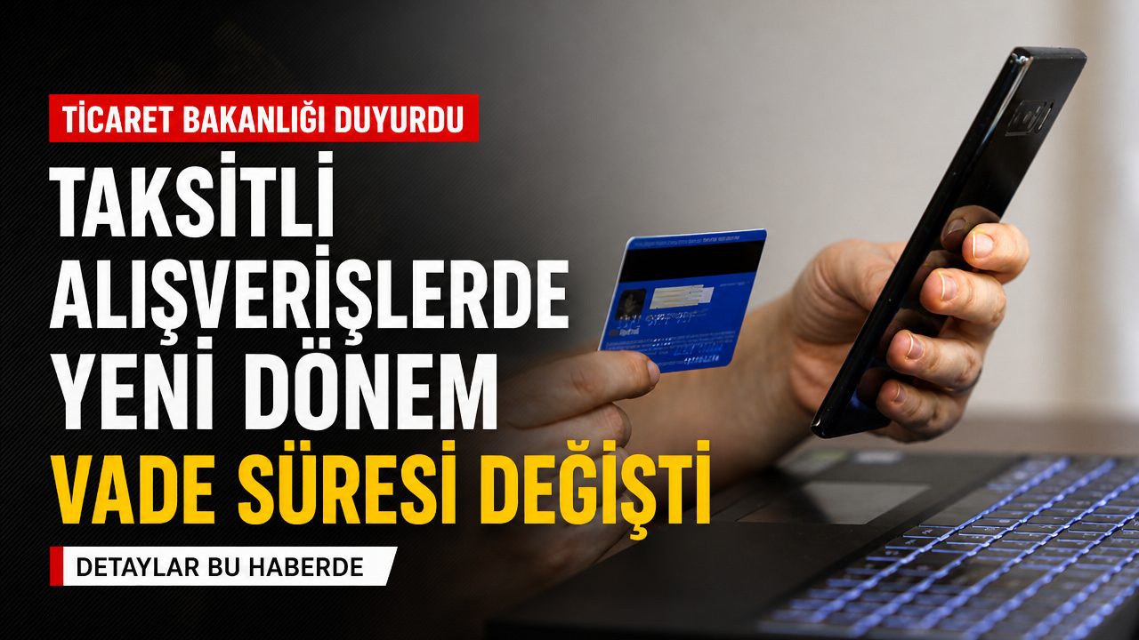 Taksitli alışverişlerde vade süresi değişti