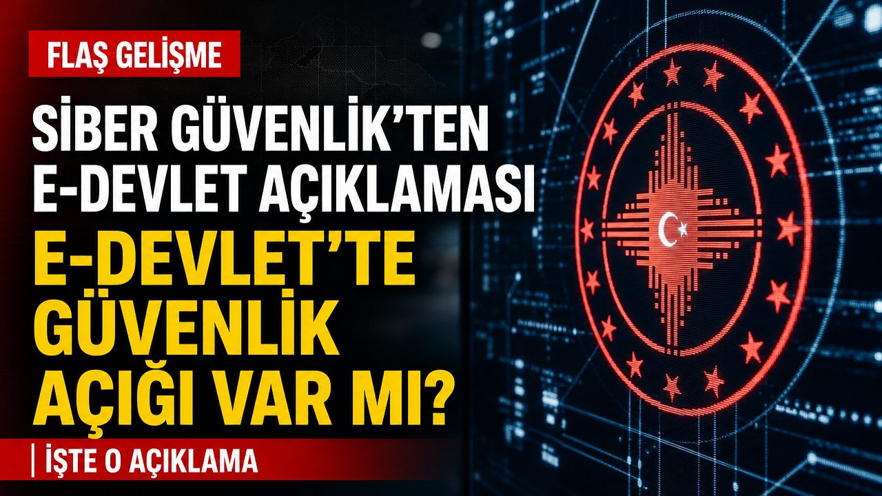Siber Güvenlik Başkanlığı’ndan e-Devlet açıklaması: e-Devlet’te güvenlik açığı var mı?