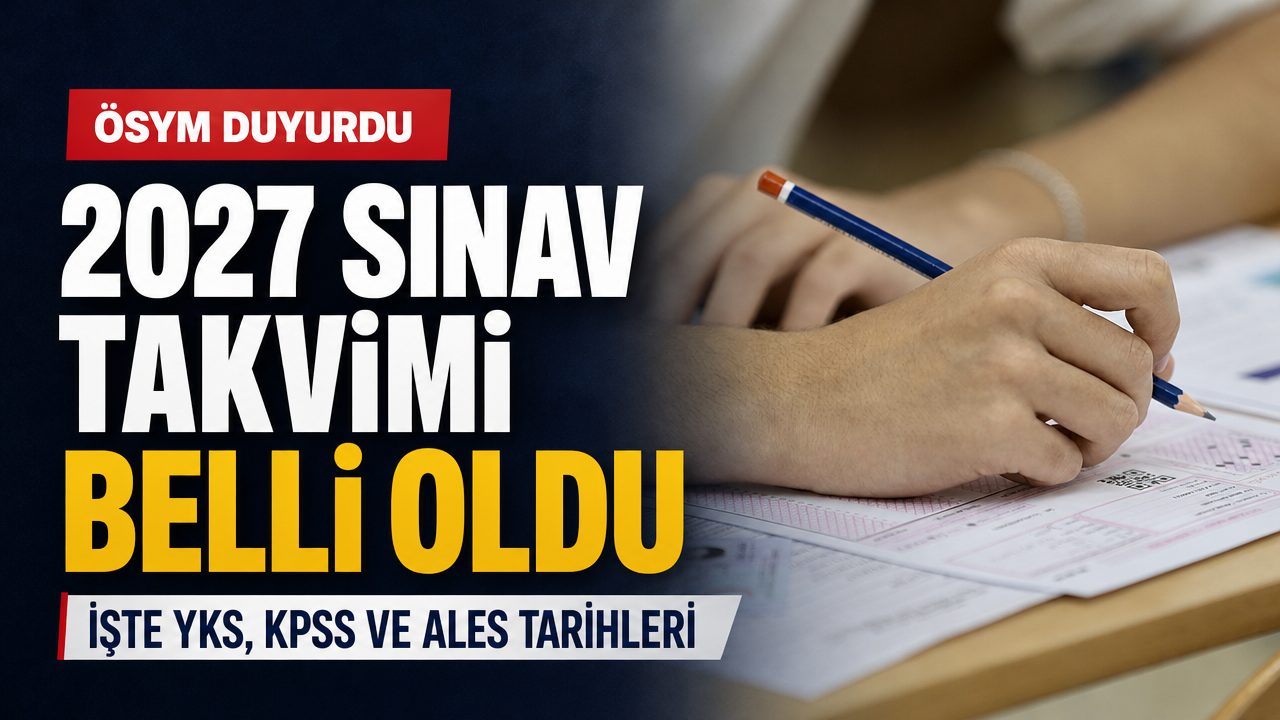 2027 YKS tarihi açıklandı
