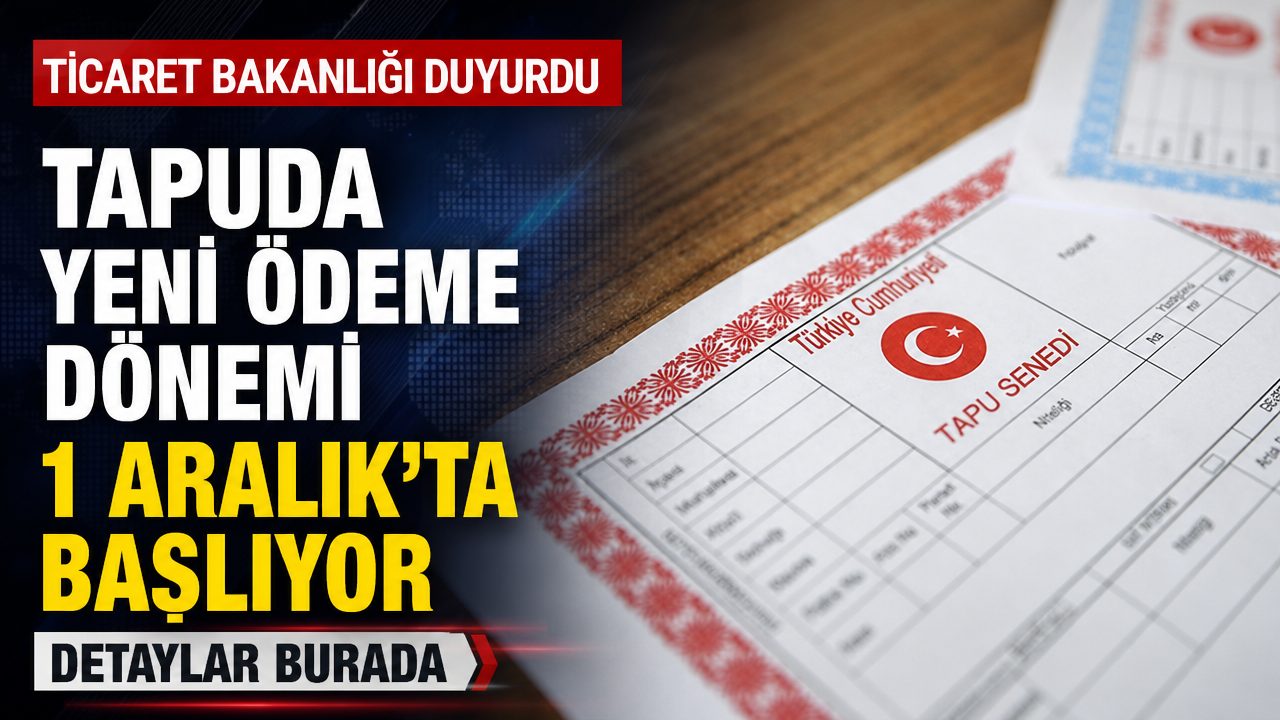 Tapuda yeni ödeme sistemi 1 Aralık’ta zorunlu olacak