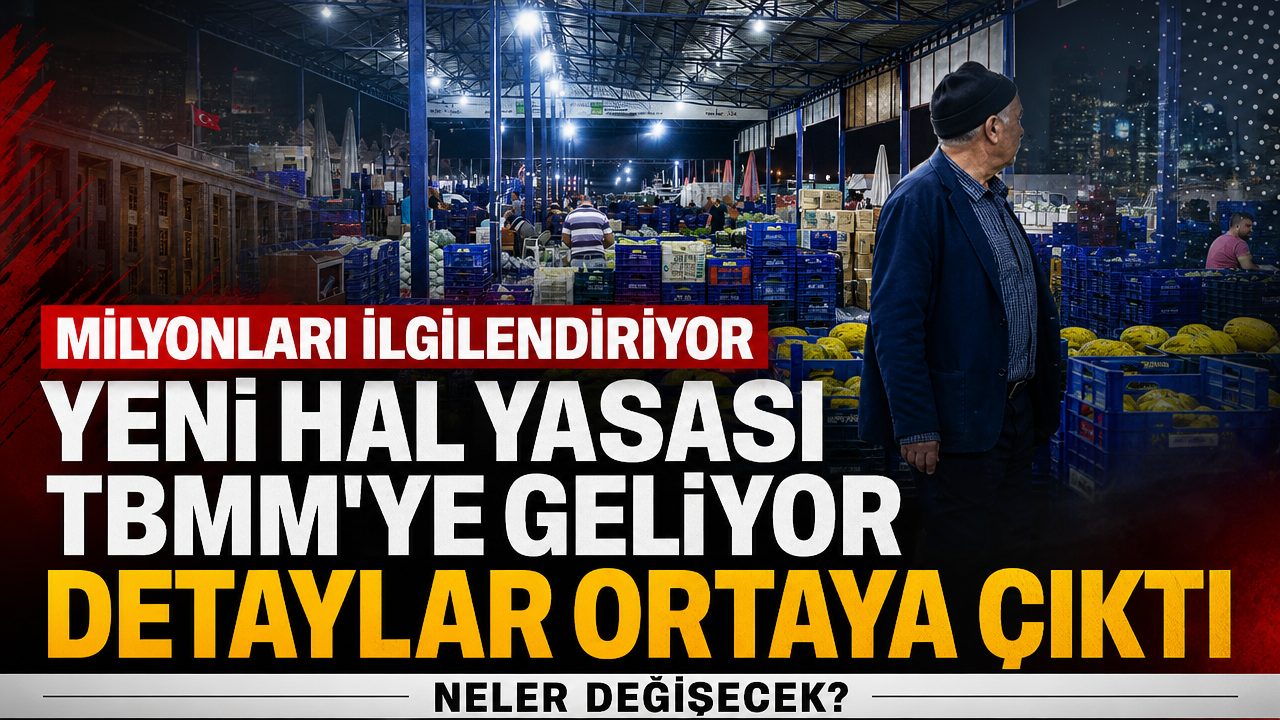 Yeni Hal Yasası TBMM’ye taşınıyor! Neler değişecek?