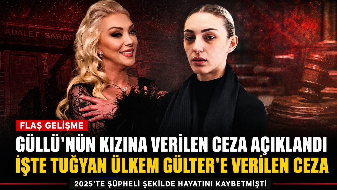 Güllü’ün kızına verilen ceza belli oldu