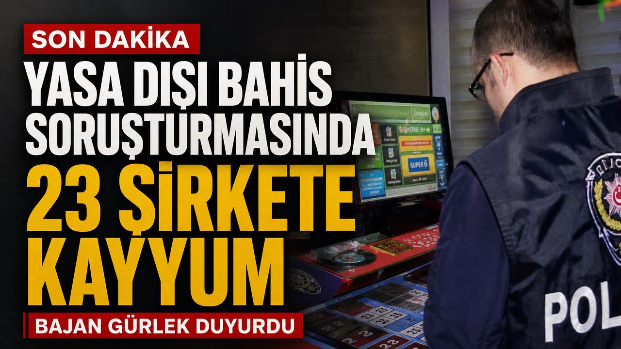 Yasa dışı bahis soruşturmasında 23 şirkete kayyum atandı