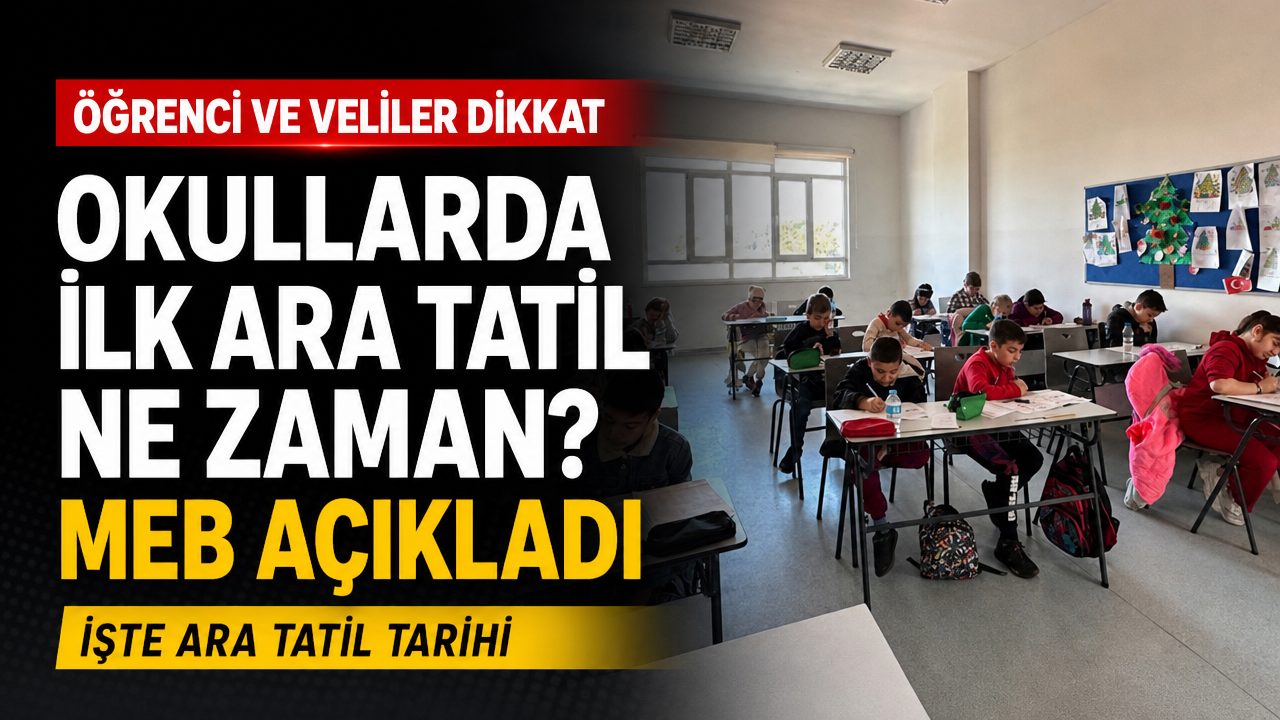 Okullarda ilk ara tatil ne zaman? MEB açıkladı