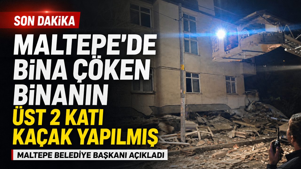 Maltepe Belediye Başkanı Köymen açıkladı: Çöken binanın üstü 2 katı kaçak yapılmış