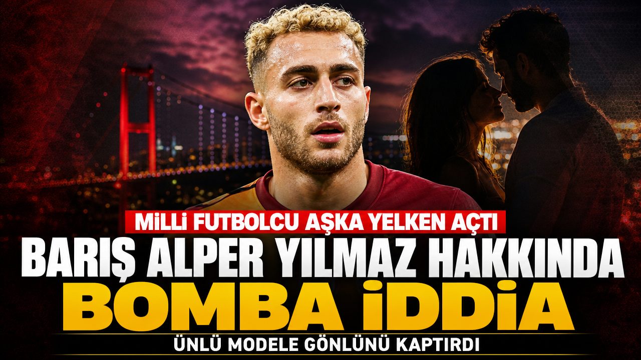Barış Alper Yılmaz gönlünü ünlü model İrem Haznedar’a mı kaptırdı?