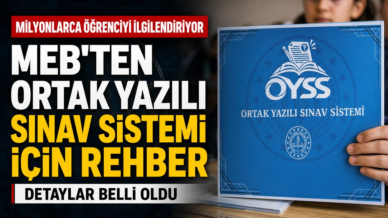 MEB, ortak yazılı sınav sistemi için sıkça sorulan sorular rehberi yayımladı