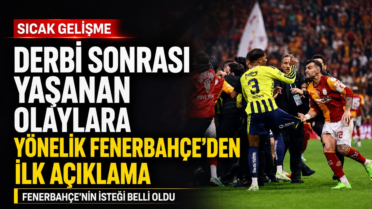 Fenerbahçe’den derbi sonrası yaşanan olaylara yönelik ilk açıklama