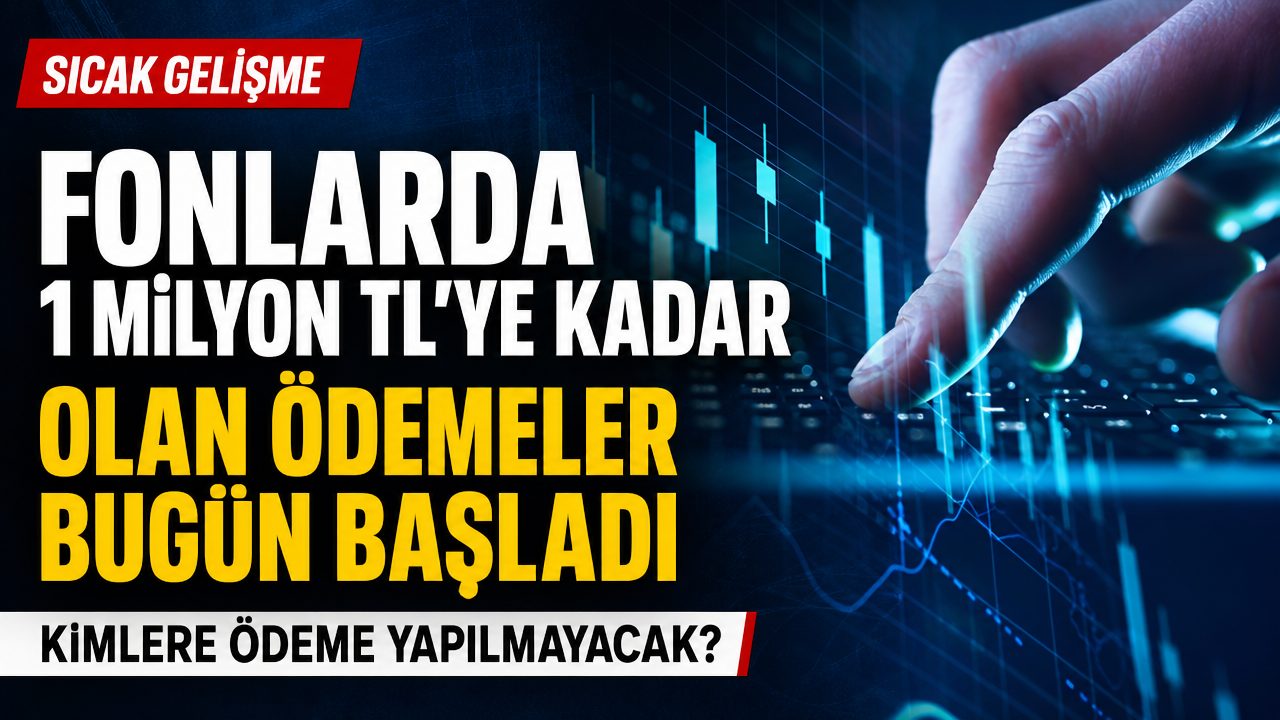Fonlarda 1 milyon TL’ye kadar ara ödemeler bugün başladı