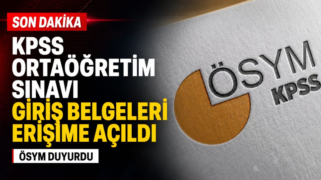 KPSS Ortaöğretim Sınavı giriş belgeleri erişime açıldı
