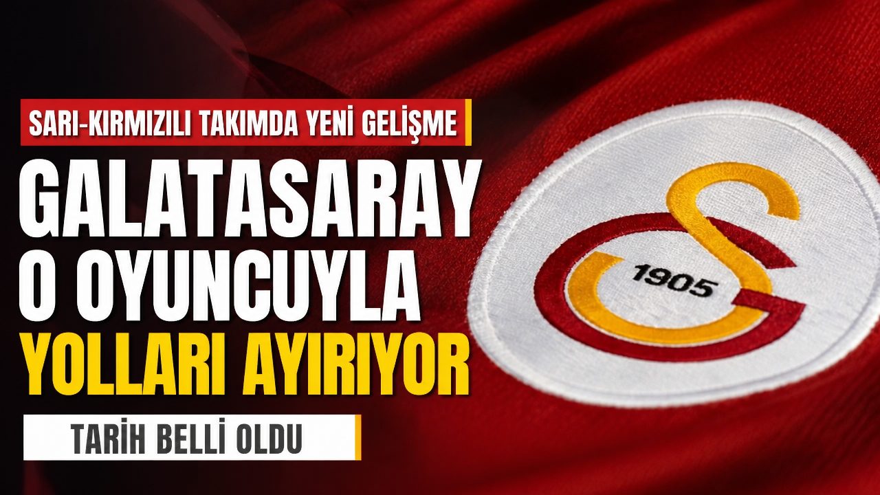 Galatasaray bir oyuncu ile yollarını ayırıyor: Tarih netleşti