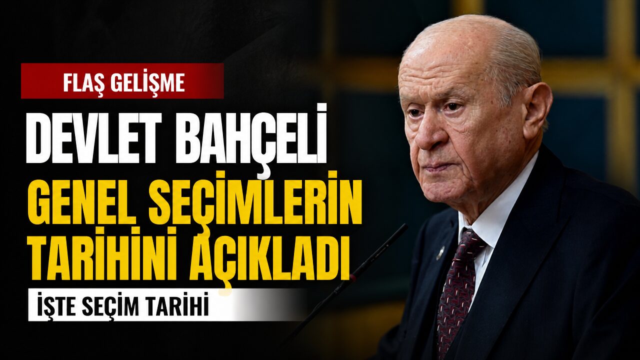 Devlet Bahçeli seçimin yapılması gereken tarihi açıkladı