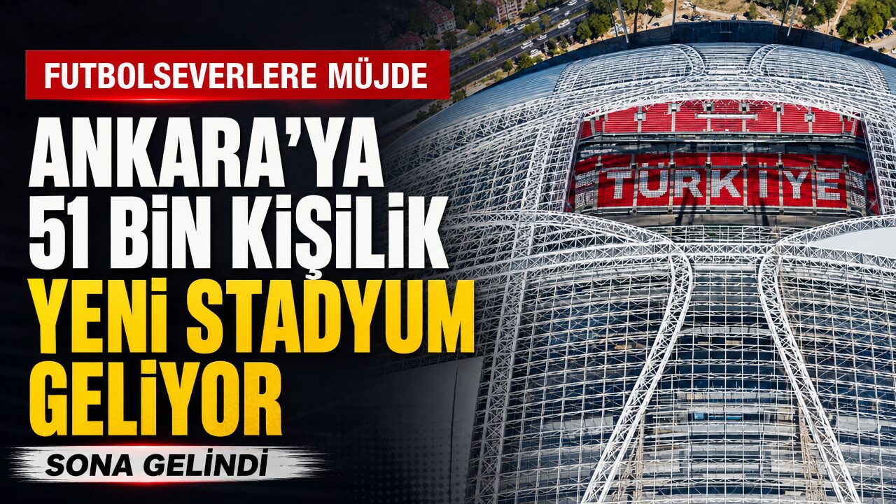 Ankara’da 51 bin kapasiteli yeni statta sona gelindi
