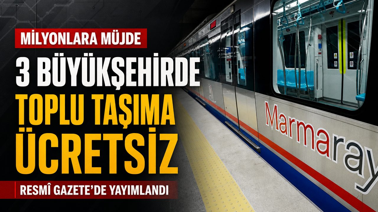 İstanbul, Ankara ve İzmir’de toplu taşıma ücretsiz olacak