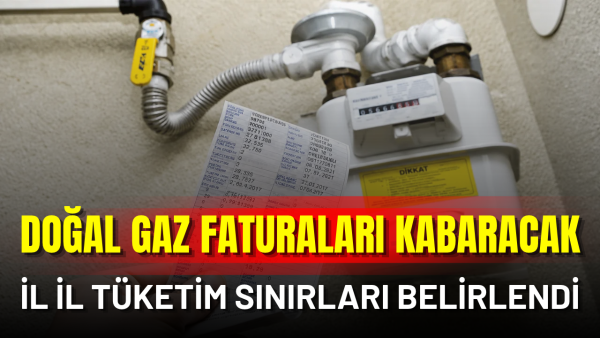 Kasım 2026 doğal gaz tüketim limitleri: İl il açıklandı