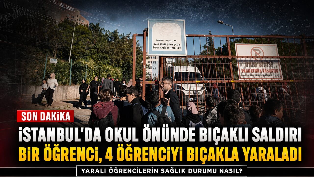 İstanbul’da bir okulda bir öğrenci 4 öğrenciyi bıçakladı