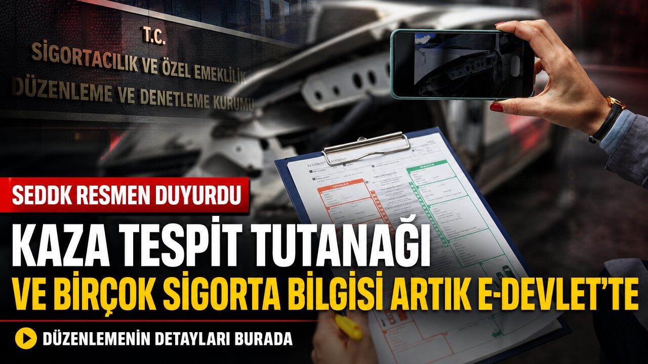 Kaza tespit tutanakları dahil birçok sigorta bilgisi artık e-Devlet’te