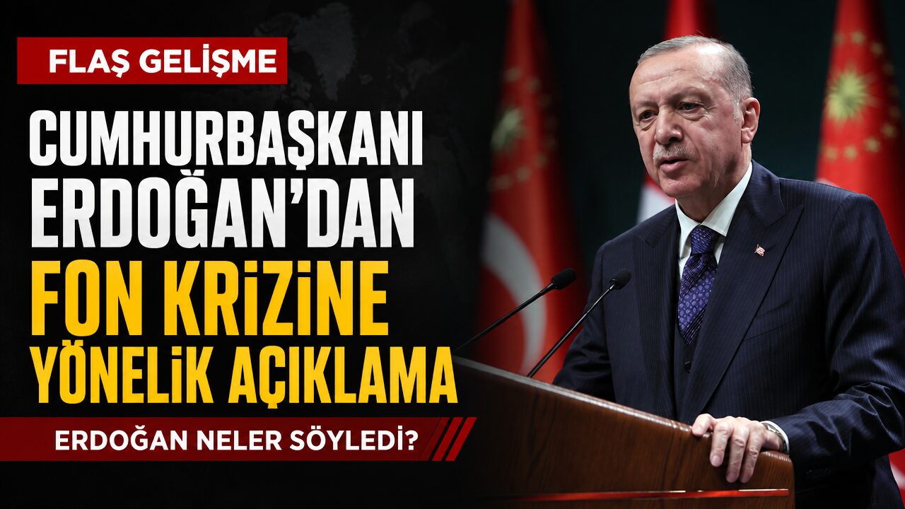 Cumhurbaşkanı Erdoğan’dan fon krizine yönelik yeni açıklama