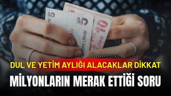 Dul ve yetim aylığında SGK şartları: İki maaş birden alınabilir mi?