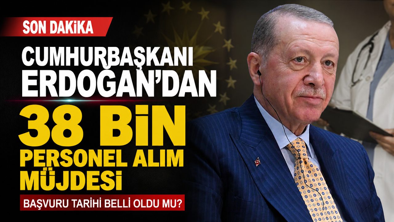 Cumhurbaşkanı Erdoğan duyurdu: Yıl bitmeden 38 bin hekim dışı personel alınacak