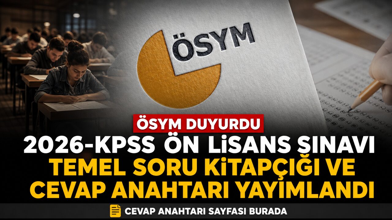 2026-KPSS Ön Lisans Sınavı temel soru kitapçığı ve cevap anahtarı yayınlandı