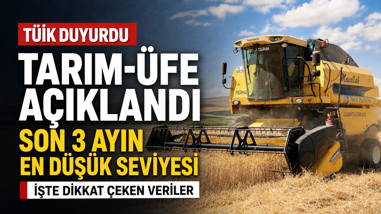 TÜİK’ten Tarım-ÜFE açıklaması! Son 3 ayın en düşük seviyesinde!