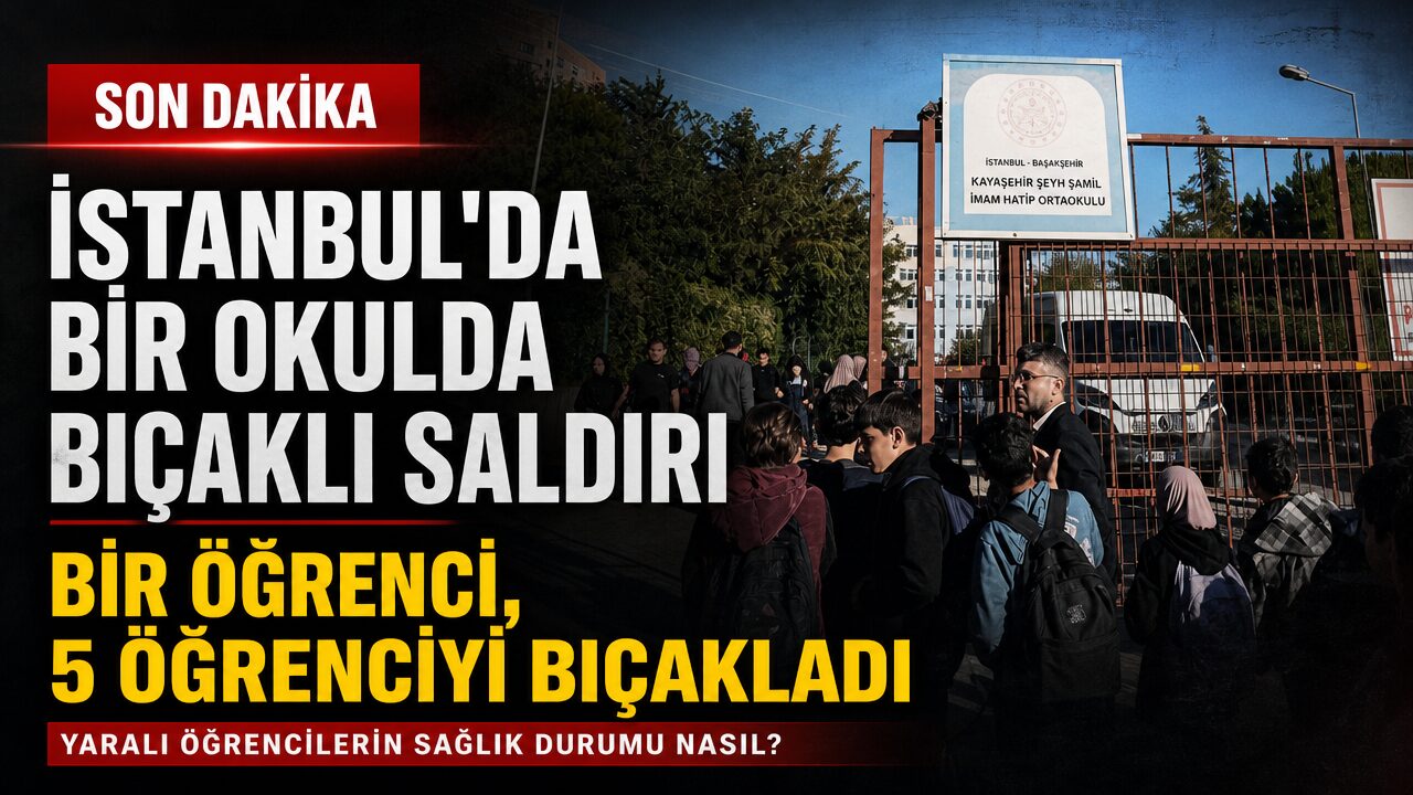 İstanbul’da bir okulda bir öğrenci 5 öğrenciyi bıçakladı