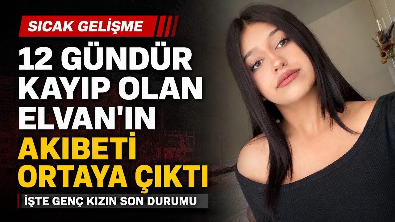 12 gündür kayıptı: Elvan’dan beklenen haber