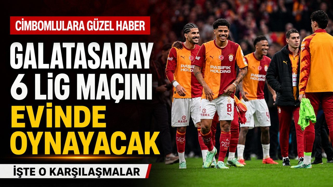 Galatasaray 6 lig maçını İstanbul’da oynayacak