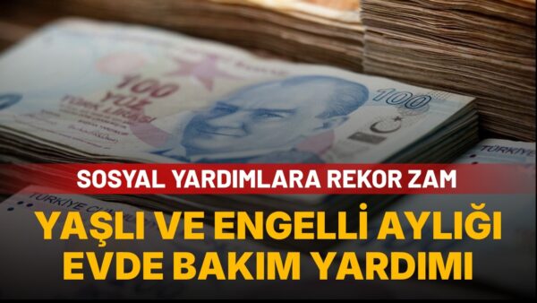 Sosyal yardımlar için Ocak 2027 zam hesabı: Yaşlı ve engelli aylığı, evde bakım yardımı