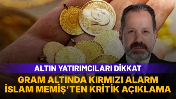 Kapalıçarşı’da gram altın fiyatı: İslam Memiş çarşamba gününe dikkat çekti