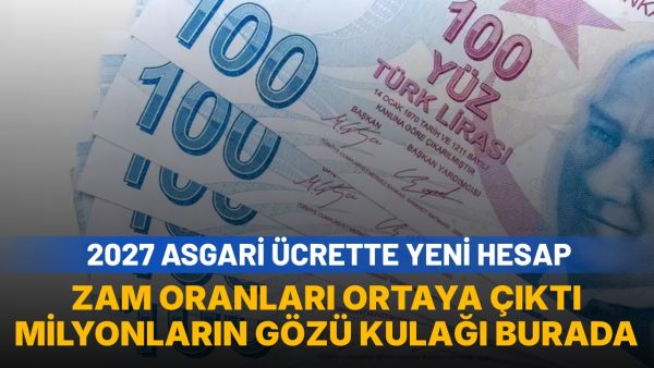 2027 asgari ücrette zam hesabı değişti: Muhtemel zam oranları ortaya çıktı