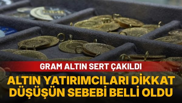 Gram altında sert düşüş: Nedeni ortaya çıktı