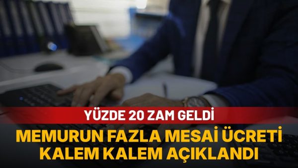 Memurun fazla mesai ücretinde yüzde 20’ye yakın zam: İşte zamlı tutarlar