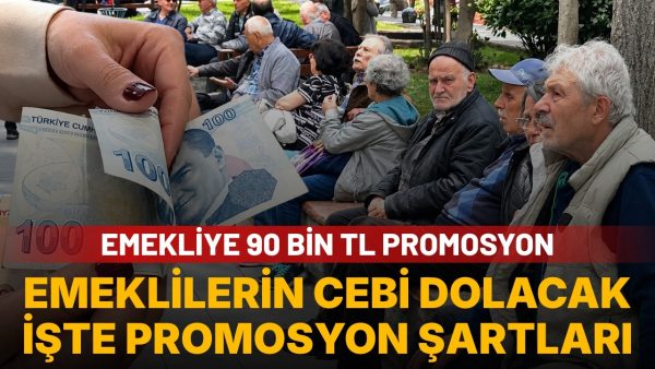 Emekliye banka banka promosyon listesi! 90 bin TL’ye varan ödeme!